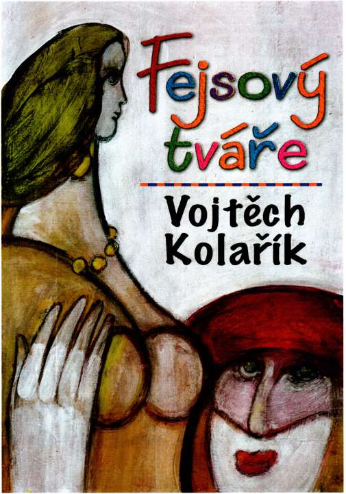 Vojtěch Kolařík - TVÁŘE